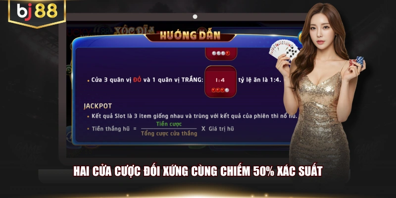 Hai cửa cược đối xứng cùng chiếm 50% xác suất